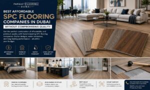 Read more about the article Best Affordable SPC Flooring Companies in Dubai Without Compromising Quality