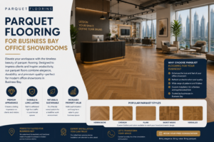 Read more about the article Parquet Flooring for Business Bay Office Showrooms