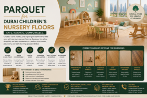 Read more about the article Parquet for Dubai Children’s Nursery Floors